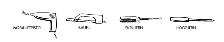 Varmluftpistol, baufil, skrujern og hoggjern